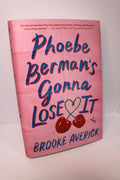 Phoebe Berman's Gonna Lose It