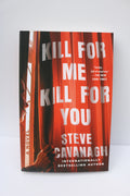 Kill for Me, Kill for You